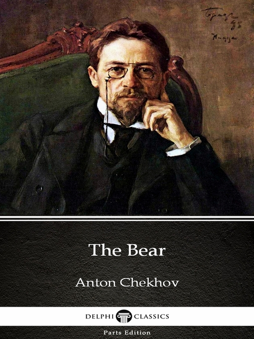 Title details for The Bear by Anton Chekhov (Illustrated) by Anton Chekhov - Available